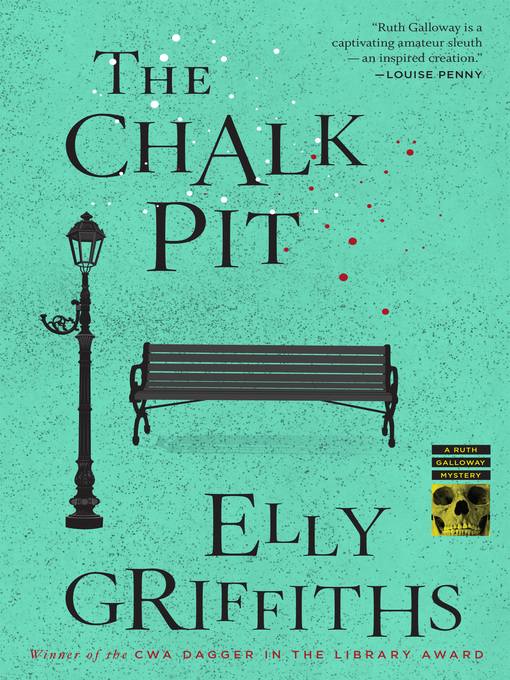 Title details for The Chalk Pit by Elly Griffiths - Available